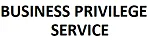 BUSINESS PRIVILEGE SERVICE