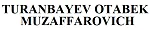 TURANBAYEV OTABEK MUZAFFAROVICH