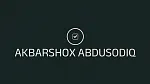AKBARSHOX ABDUSODIQ