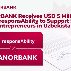 ANORBANK SECURES USD 5 MILLION FROM RESPONSABILITY TO SUPPORT SMALL AND MEDIUM-SIZED BUSINESSES IN UZBEKISTAN