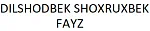 DILSHODBEK SHOXRUXBEK FAYZ