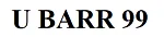  U BARR 99