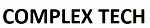 COMPLEX TECH