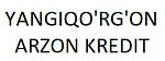 YANGIQO'RG'ON ARZON KREDIT