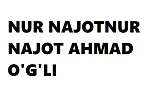 NUR NAJOTNUR NAJOT AHMAD O'G'LI
