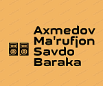 Axmedov Ma'rufjon Savdo Baraka