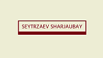 SEYTRZAEV SHARJAUBAY