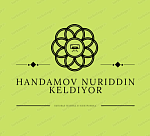 Handamov Nuriddin Keldiyor