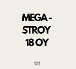 MEGA -STROY 18 OY